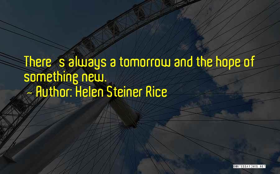 Hope Tomorrow Quotes By Helen Steiner Rice