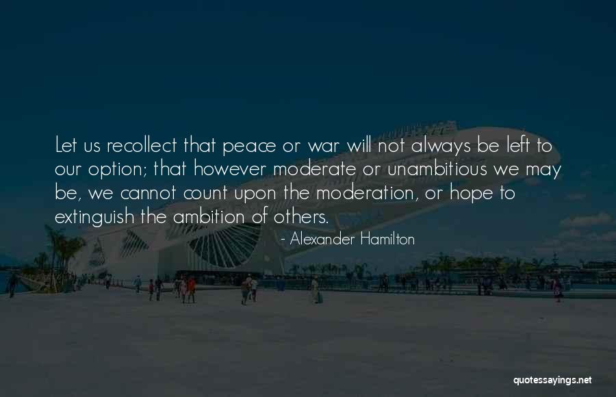 Hope War Quotes By Alexander Hamilton Hope War Quotes By Alexander Hamilton