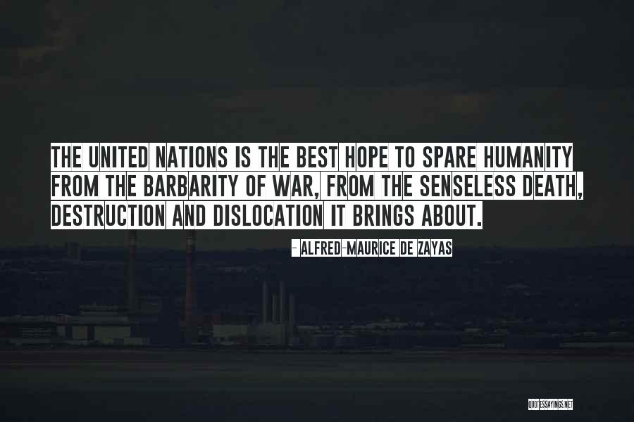 Hope War Quotes By Alfred-Maurice De Zayas Hope War Quotes By Alfred-Maurice De Zayas