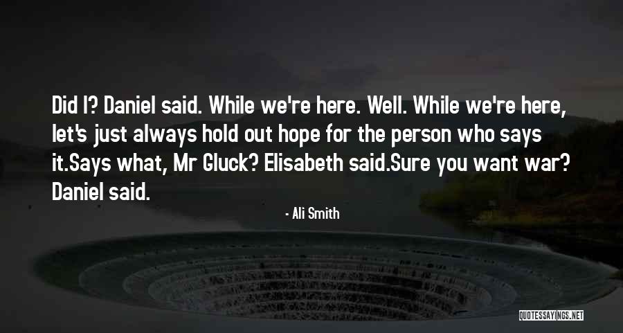 Hope War Quotes By Ali Smith Hope War Quotes By Ali Smith