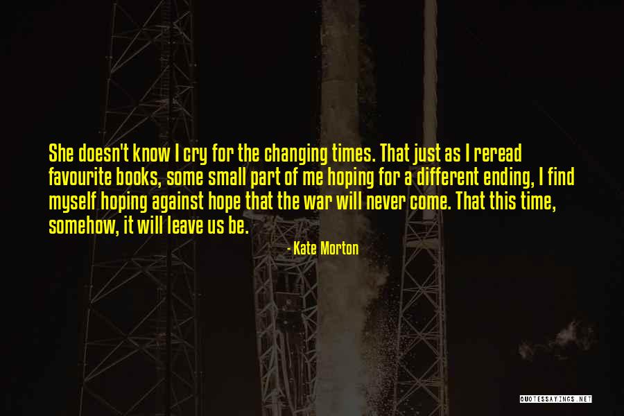 Hope War Quotes By Kate Morton Hope War Quotes By Kate Morton