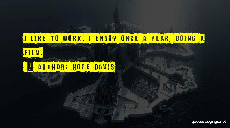 Hope We Can Work Things Out Quotes By Hope Davis