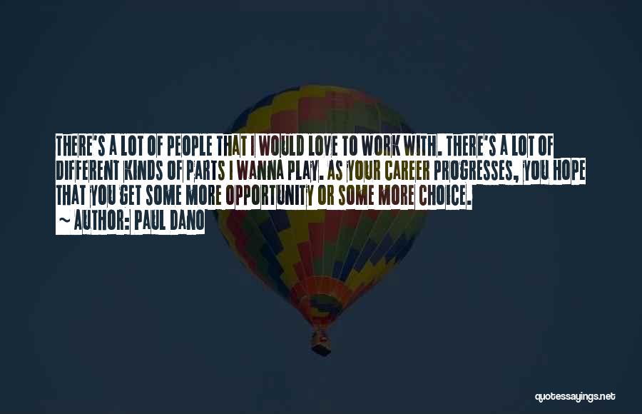 Hope We Can Work Things Out Quotes By Paul Dano