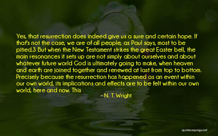 Hope We Last Quotes By N. T. Wright Hope We Last Quotes By N. T. Wright