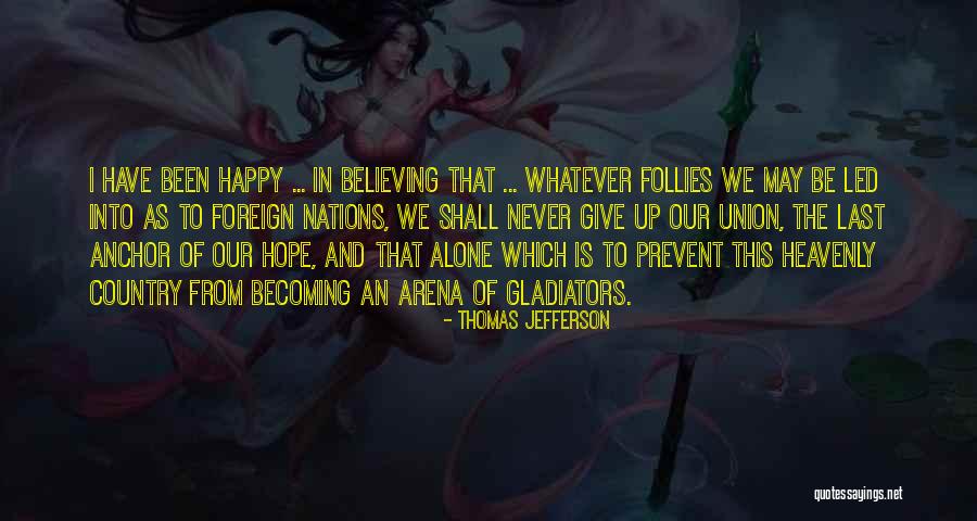 Hope We Last Quotes By Thomas Jefferson Hope We Last Quotes By Thomas Jefferson