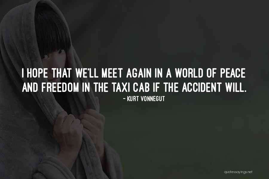 Hope We Meet Quotes By Kurt Vonnegut Hope We Meet Quotes By Kurt Vonnegut