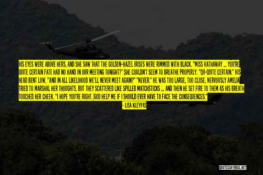 Hope We Meet Quotes By Lisa Kleypas Hope We Meet Quotes By Lisa Kleypas
