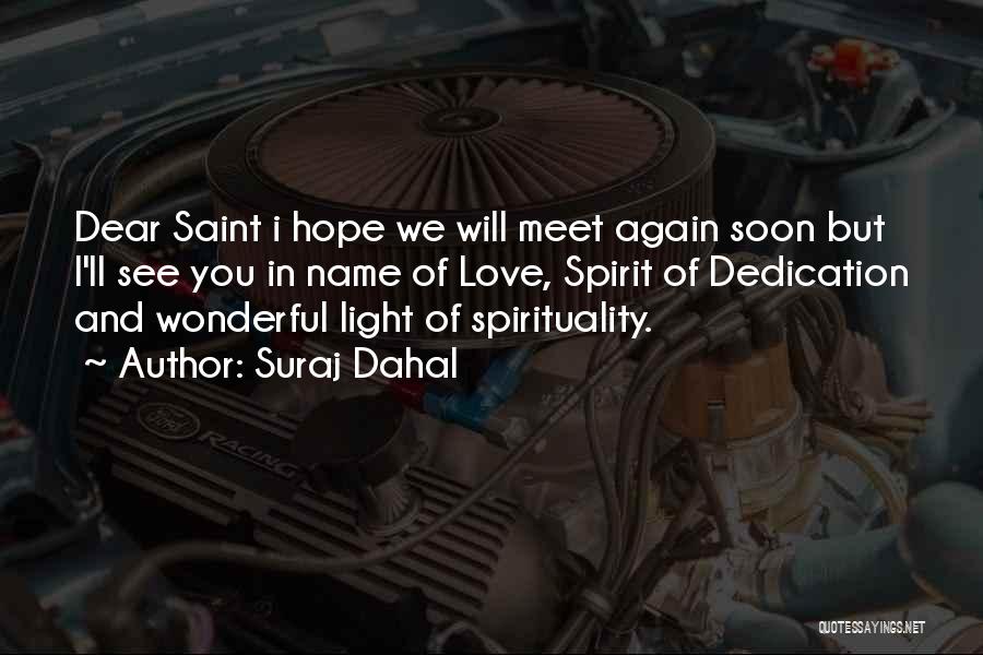 Hope We Will Meet Soon Quotes By Suraj Dahal