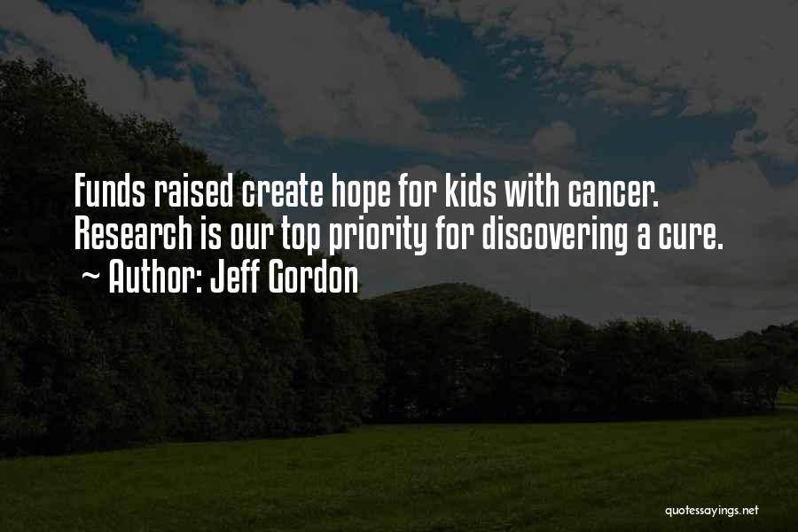 Hope With Cancer Quotes By Jeff Gordon