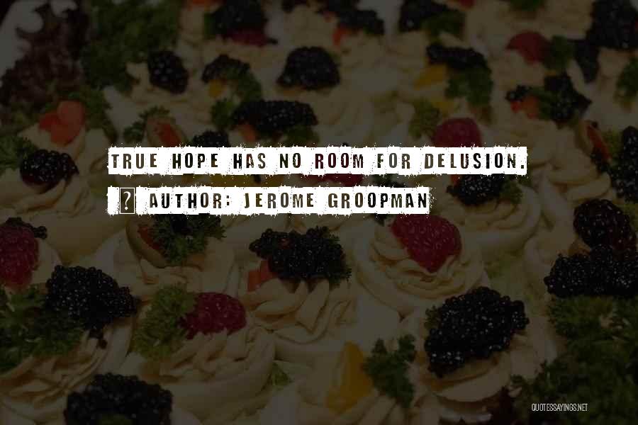 Hope With Cancer Quotes By Jerome Groopman