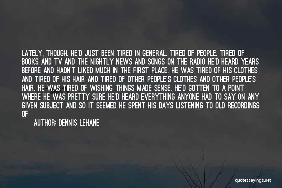 Hope With Depression Quotes By Dennis Lehane