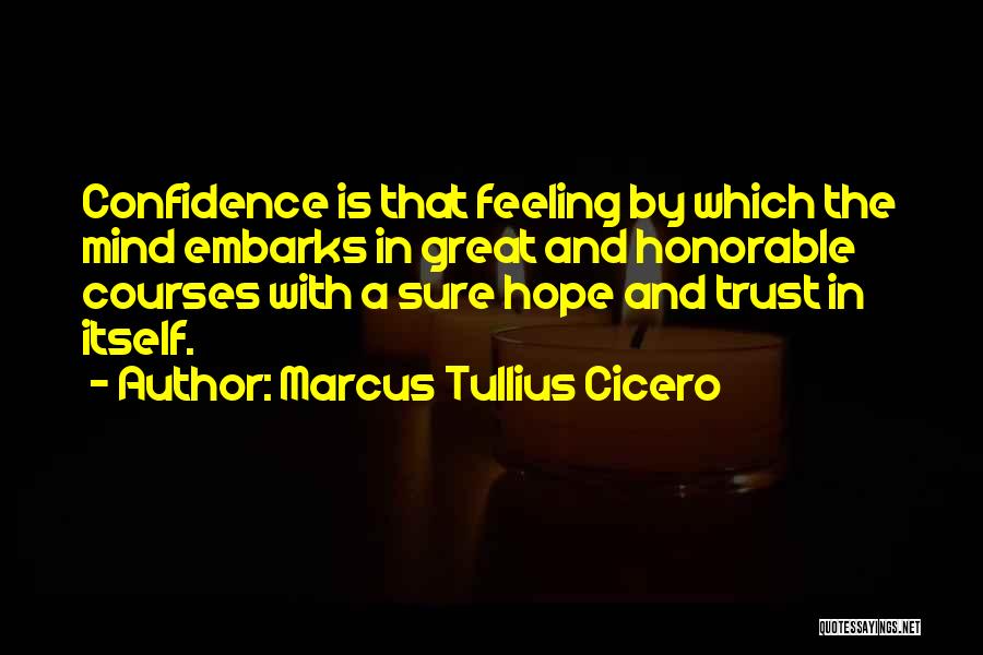 Hope You Are Feeling Well Quotes By Marcus Tullius Cicero