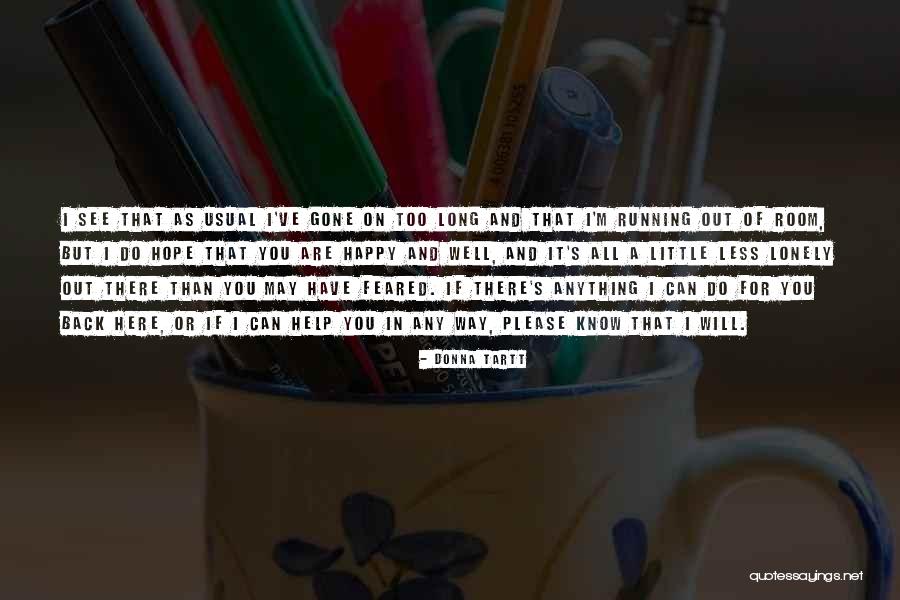 Hope You Are Here Quotes By Donna Tartt Hope You Are Here Quotes By Donna Tartt