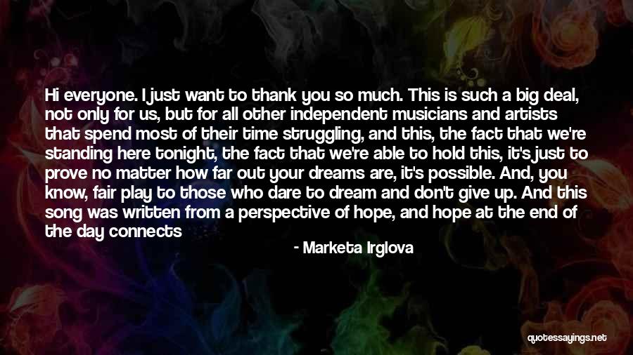 Hope You Are Here Quotes By Marketa Irglova Hope You Are Here Quotes By Marketa Irglova