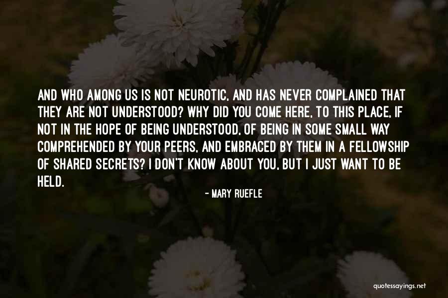 Hope You Are Here Quotes By Mary Ruefle Hope You Are Here Quotes By Mary Ruefle