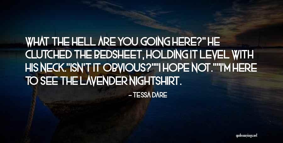Hope You Are Here Quotes By Tessa Dare Hope You Are Here Quotes By Tessa Dare