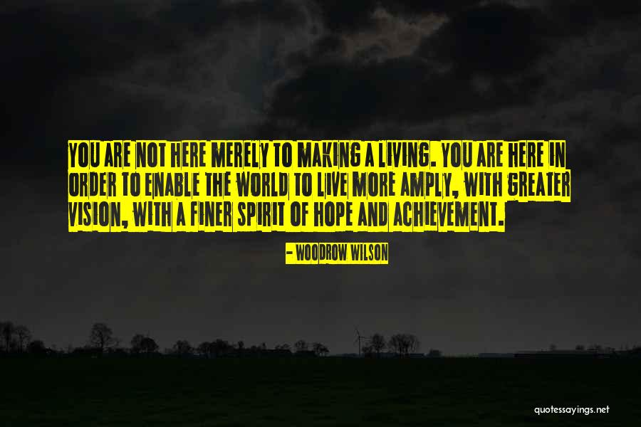 Hope You Are Here Quotes By Woodrow Wilson Hope You Are Here Quotes By Woodrow Wilson