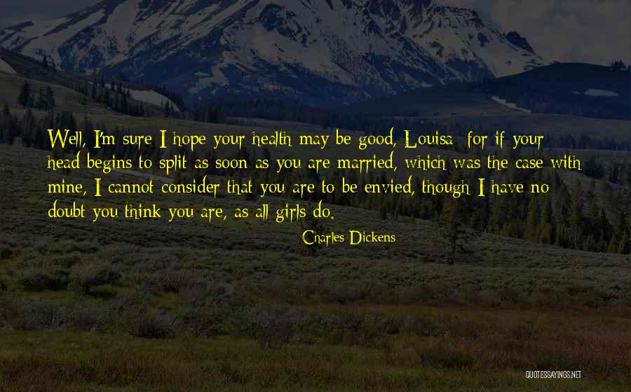 Hope You Are In Good Health Quotes By Charles Dickens