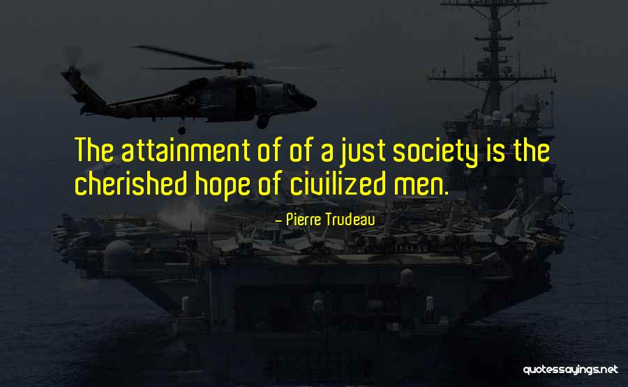 Hope You Are Ok Quotes By Pierre Trudeau