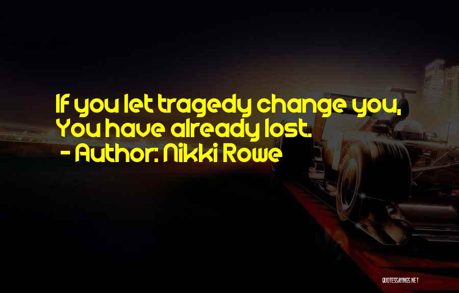 Hope You Change Quotes By Nikki Rowe