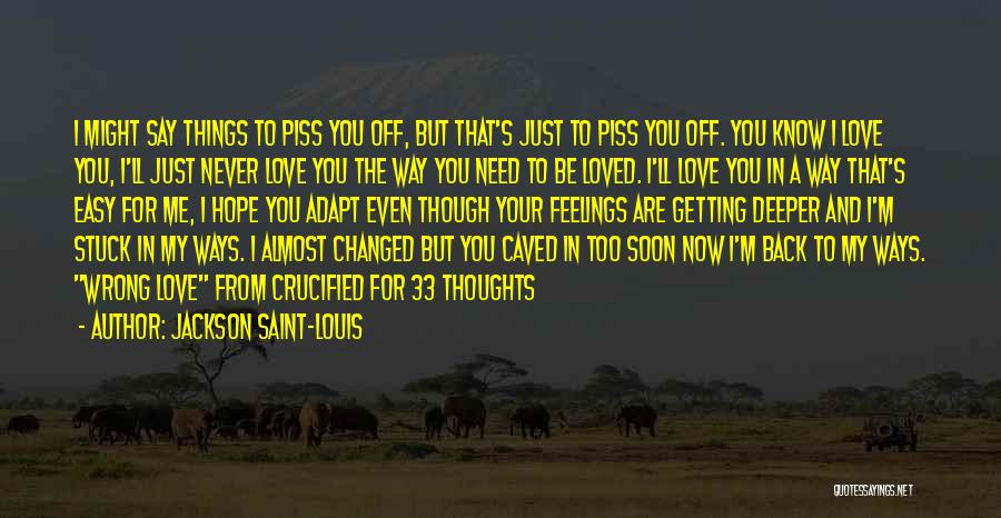 Hope You Changed Quotes By Jackson Saint-Louis