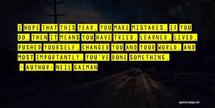 Hope You Changed Quotes By Neil Gaiman