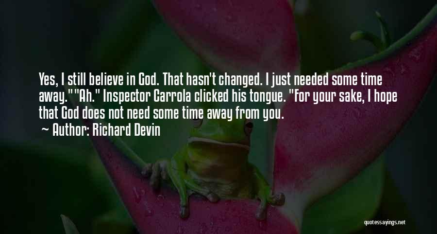 Hope You Changed Quotes By Richard Devin