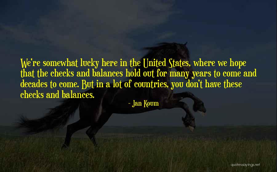 Hope You Come Quotes By Jan Koum