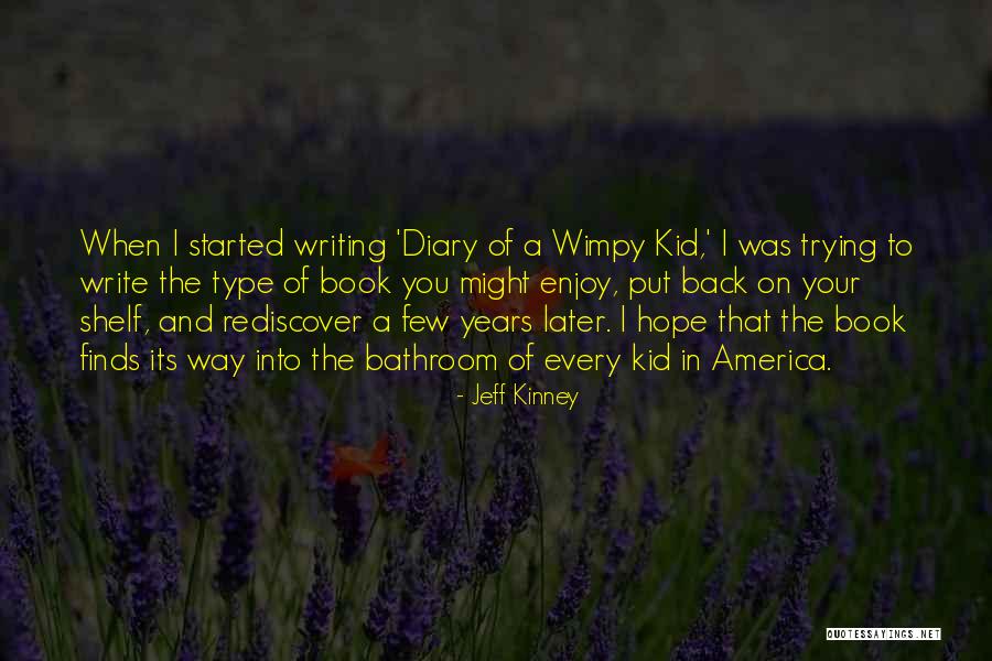 Hope You Enjoy Quotes By Jeff Kinney Hope You Enjoy Quotes By Jeff Kinney