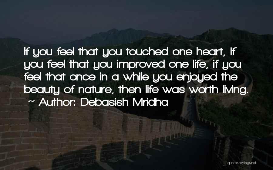 Hope You Enjoyed Quotes By Debasish Mridha