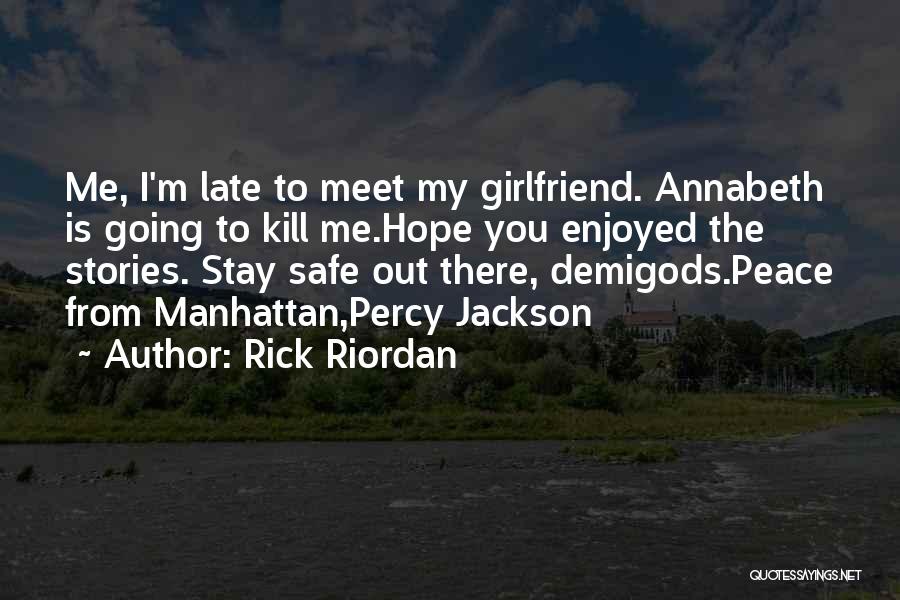 Hope You Enjoyed Quotes By Rick Riordan