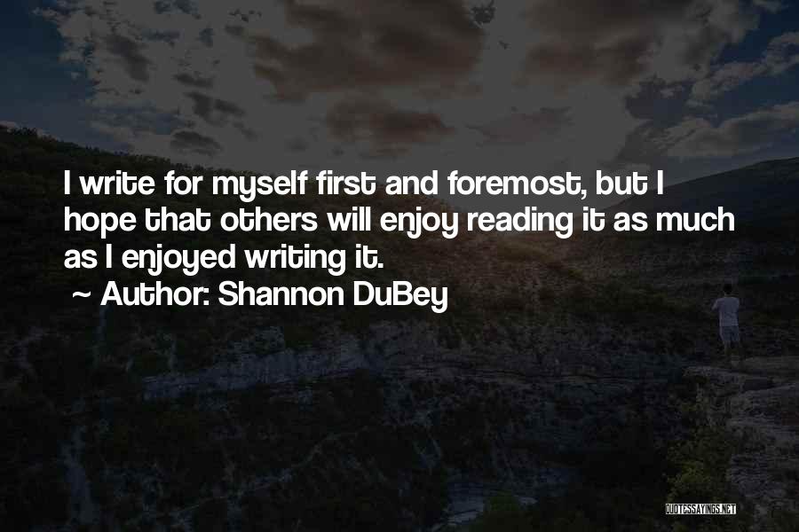 Hope You Enjoyed Quotes By Shannon DuBey