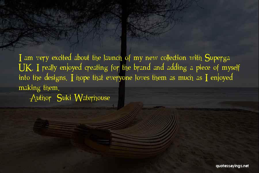 Hope You Enjoyed Quotes By Suki Waterhouse