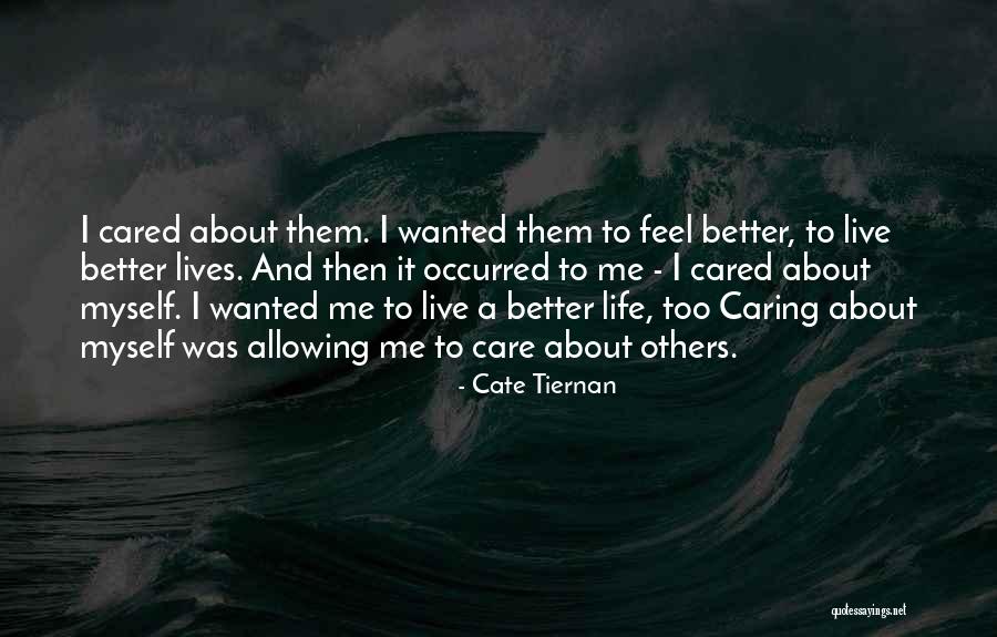 Hope You Feel Better My Love Quotes By Cate Tiernan Hope You Feel Better My Love Quotes By Cate Tiernan