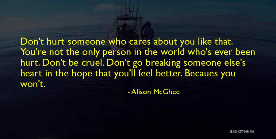 Hope You Feel Better Quotes By Alison McGhee