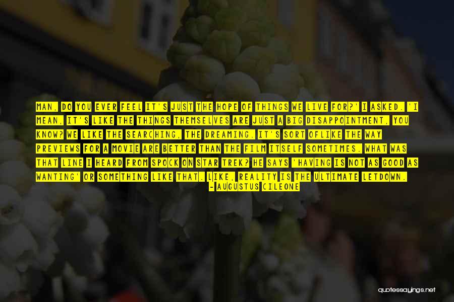 Hope You Feel Better Quotes By Augustus Cileone Hope You Feel Better Quotes By Augustus Cileone