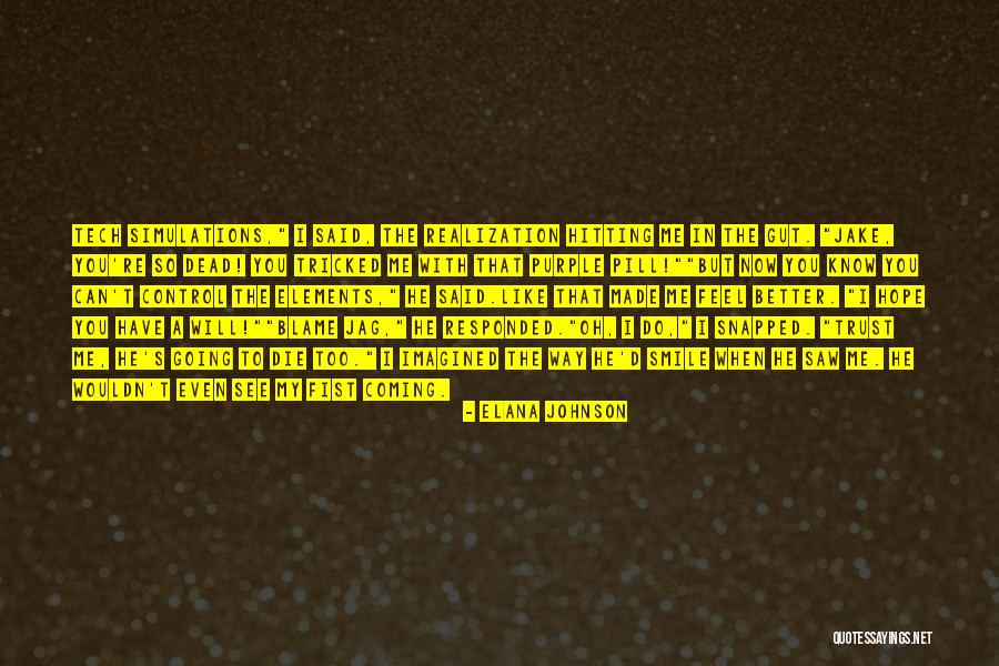 Hope You Feel Better Quotes By Elana Johnson Hope You Feel Better Quotes By Elana Johnson