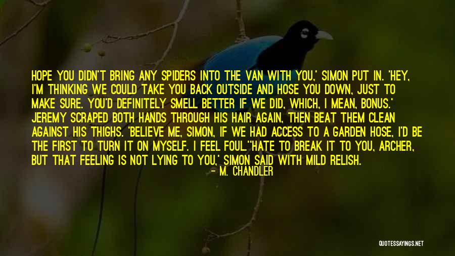 Hope You Feel Better Quotes By M. Chandler Hope You Feel Better Quotes By M. Chandler