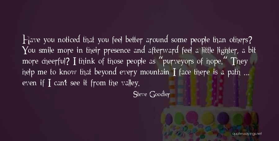 Hope You Feel Better Quotes By Steve Goodier