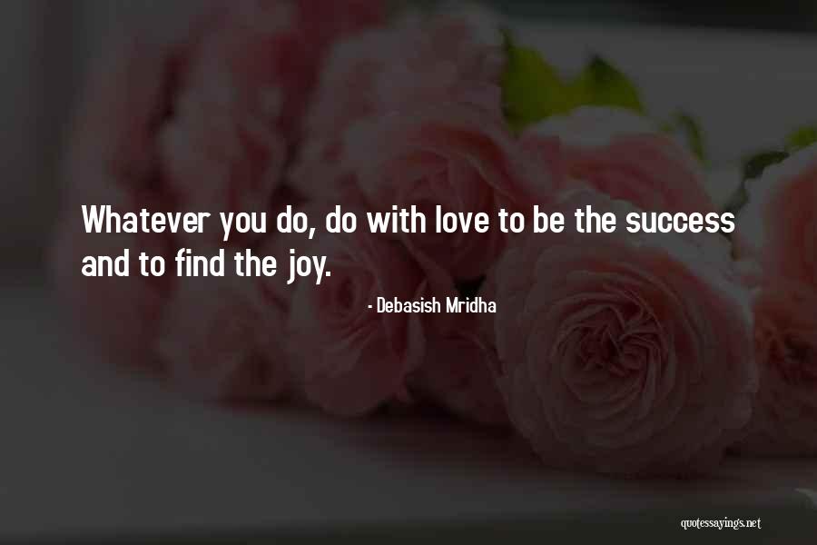 Hope You Find Happiness Quotes By Debasish Mridha Hope You Find Happiness Quotes By Debasish Mridha