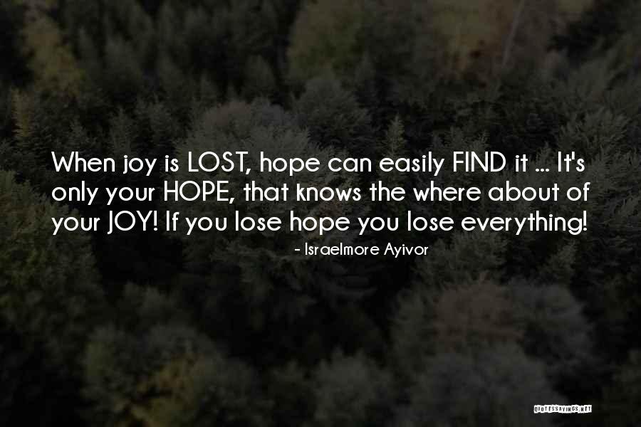 Hope You Find Happiness Quotes By Israelmore Ayivor