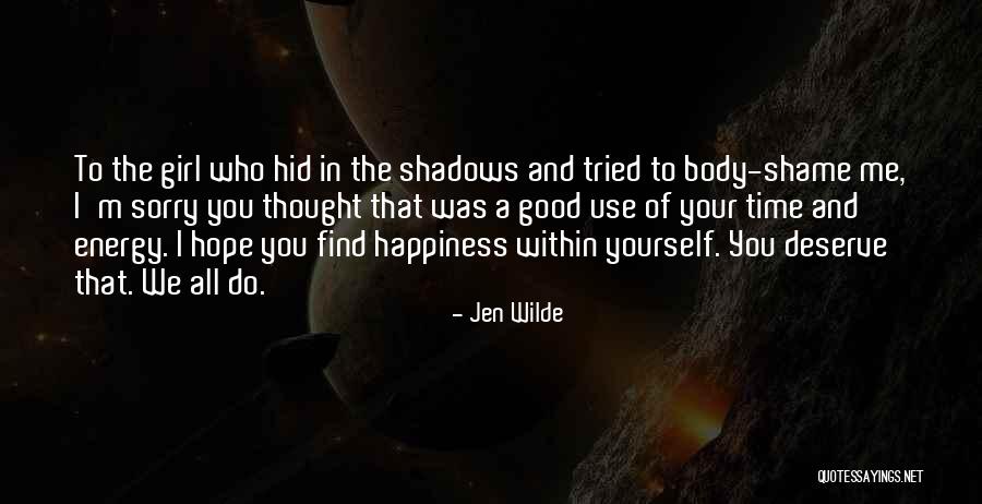 Hope You Find Happiness Quotes By Jen Wilde