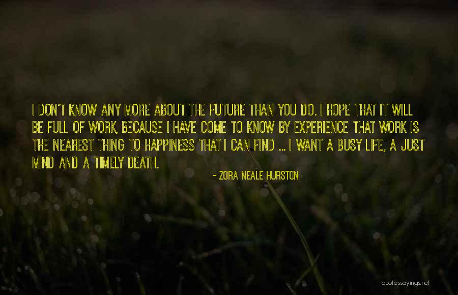 Hope You Find Happiness Quotes By Zora Neale Hurston