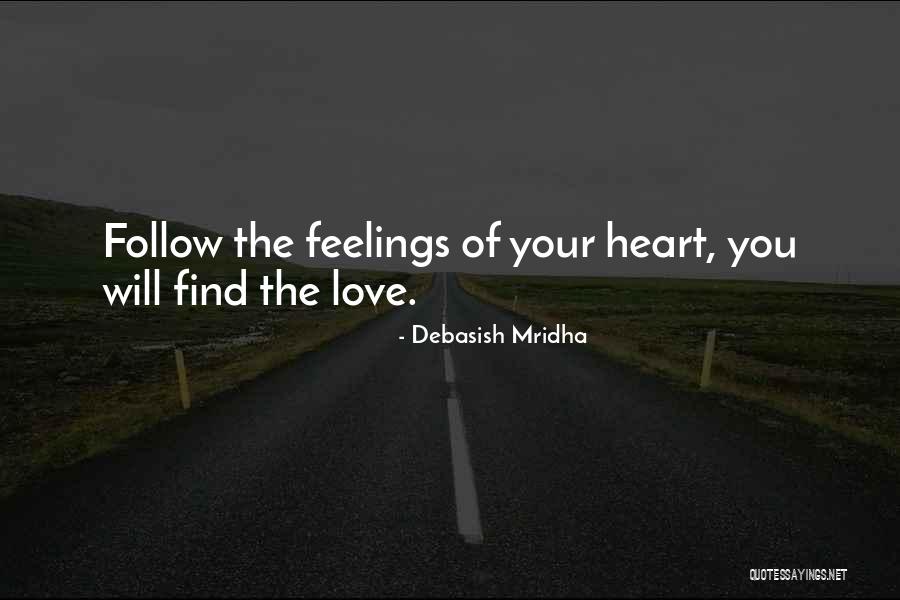 Hope You Find Love Quotes By Debasish Mridha