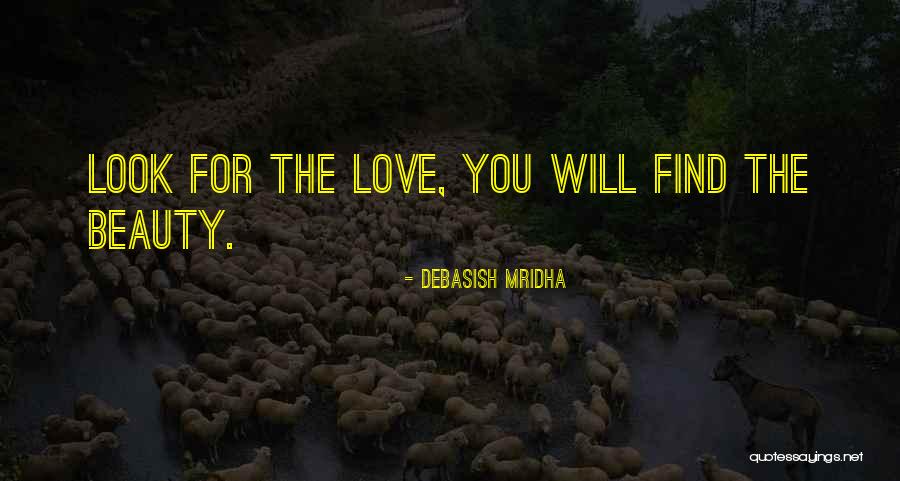 Hope You Find Love Quotes By Debasish Mridha Hope You Find Love Quotes By Debasish Mridha