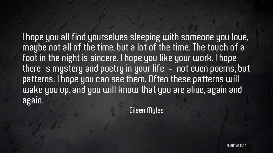 Hope You Find Love Quotes By Eileen Myles