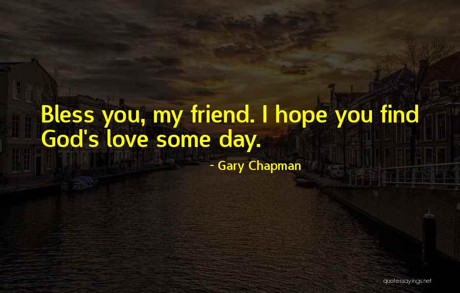 Hope You Find Love Quotes By Gary Chapman