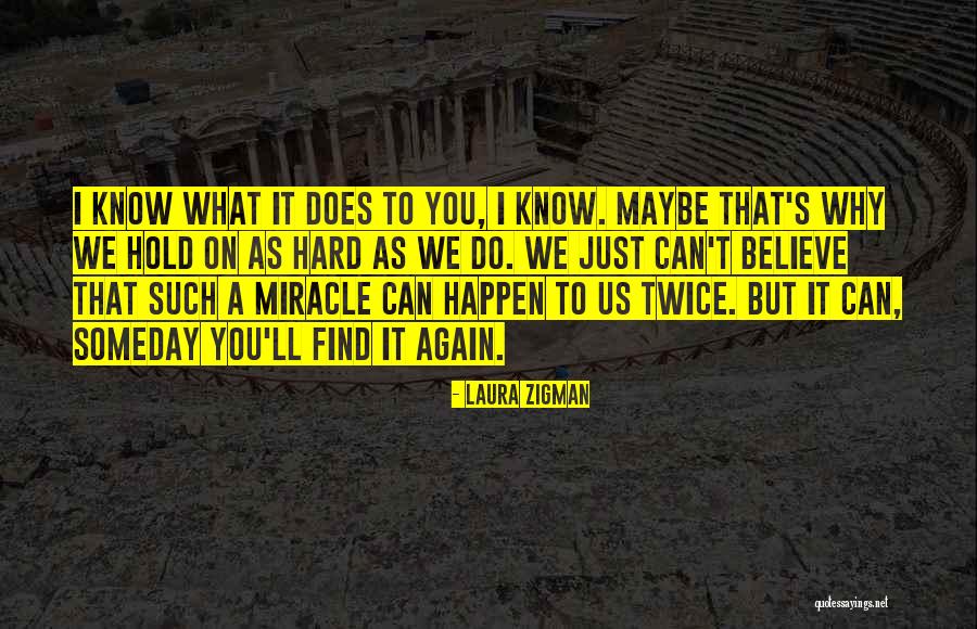 Hope You Find Love Quotes By Laura Zigman Hope You Find Love Quotes By Laura Zigman
