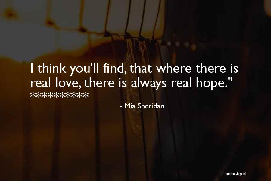 Hope You Find Love Quotes By Mia Sheridan Hope You Find Love Quotes By Mia Sheridan