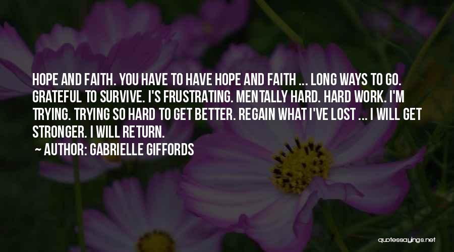 Hope You Get Better Quotes By Gabrielle Giffords